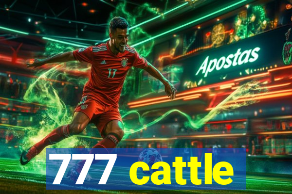 777 cattle